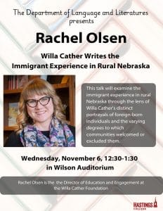 A poster that shares details of a talk by Rachel Olsen on Willa Cather. The talk is Wednesday, November 6 from 12:30 to 1:30pm in Wilson Auditorium.