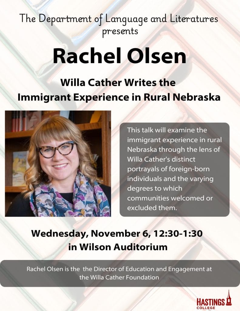 A poster that shares details of a talk by Rachel Olsen on Willa Cather. The talk is Wednesday, November 6 from 12:30 to 1:30pm in Wilson Auditorium.